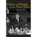 Class and Power in the New Deal: Corporate Moderates, Southern Democrats, and the Liberal-Labor Coalition