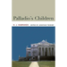 Palladio's Children: Essays on Everyday Environment and the Architect