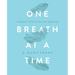 One Breath At A TIme: A Skeptic's Guide to Christian Meditation