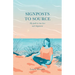 Signposts to Source: My Path to True Love and Alignment