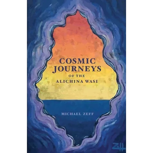 Cosmic Journeys of the Alichina Wasi
