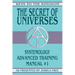 The Secret of Universes: Systemology Advanced Training Course Manual #1