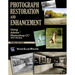 Photograph Restoration and Enhancement: Using Adobe Photoshop CC 2021 Version