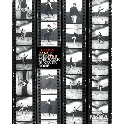 Judson Dance Theater: The Work Is Never Done