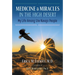 Medicine and Miracles in the High Desert: My Life Among the Navajo People