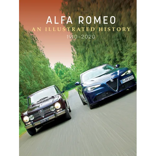 Alfa Romeo: An Illustrated History, 1910-2020