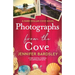 Photographs from the Cove: A totally stunning, sweeping and uplifting page-turner
