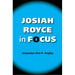 Josiah Royce in Focus