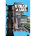 Urban Asias: Essays on Futurity Past and Present