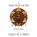 A Fraction of Me: Prose and Poetry for the New Century