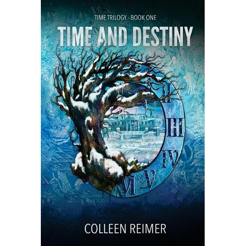Time And Destiny: Time Trilogy - Book One