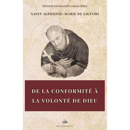 De la conformité à la volonté de Dieu