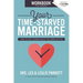 The Your Time-Starved Marriage Workbook for Women: How to Stay Connected at the Speed of Life