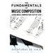 The Fundamentals of Music Composition: Learn Music Composition Step by Step