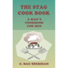 The Stag Cook Book: Written for Men by Men