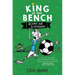King of the Bench: Kicking & Screaming