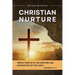 Christian Nurture: Unabridged, Part I-II
