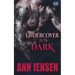 Undercover in the Dark