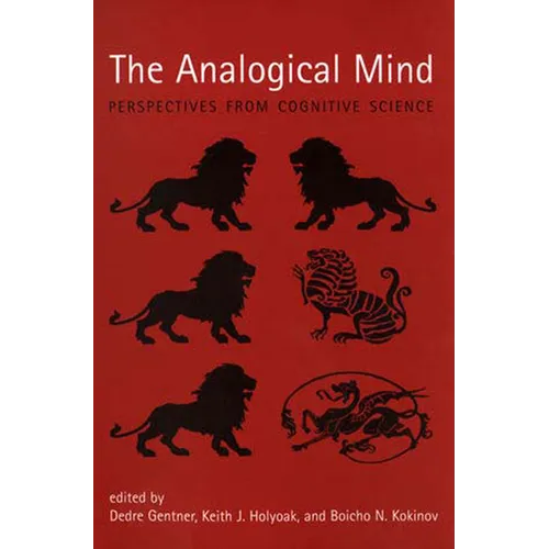 The Analogical Mind: Perspectives from Cognitive Science