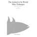 The Animal in Its World (Explorations of an Ethologist, 1932-1972)