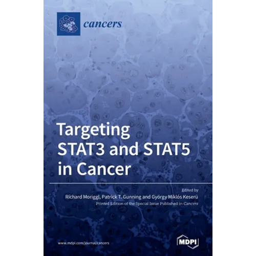 Targeting STAT3 and STAT5 in Cancer - Hardcover