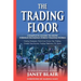 The Trading Floor: Complete Guide On How Foreign Exchange (Forex) Trading Works