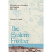 Eastern Frontier: The Settlement of Northern New England, 1610-1763