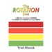 The ROTATION Diet: A New Way Of Eating To Promote And Sustain Good Health And Proper Weight