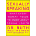Sexually Speaking: What Every Woman Needs to Know about Sexual Health