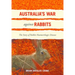 Australia's War Against Rabbits: The Story of Rabbit Haemorrhagic Disease