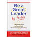 Be a Great Leader by Friday: 5 Winning Plays to Spark Your World-Changing Potential