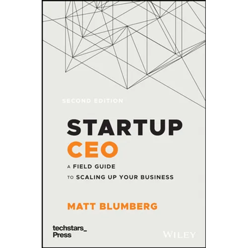 Startup CEO: A Field Guide to Scaling Up Your Business (Techstars)