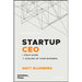 Startup CEO: A Field Guide to Scaling Up Your Business (Techstars)