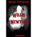 Willis Newton: The Last Texas Outlaw