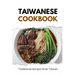 Taiwanese Cookbook: Traditional Recipes from Taiwan