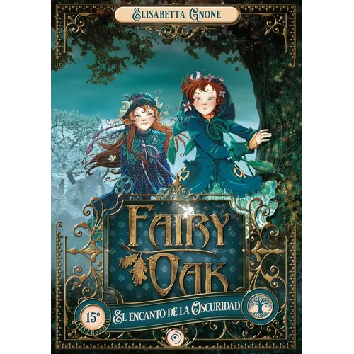 Fairy Oak 2. El Encanto de la Oscuridad