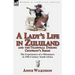 A Lady's Life in Zululand and the Transvaal During Cetewayo's Reign: The Experiences of a Missionary in 19th Century South Africa