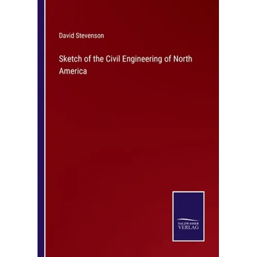 Sketch of the Civil Engineering of North America