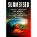 Submersed: Wonder, Obsession, and Murder in the World of Amateur Submarines