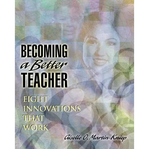 Becoming a Better Teacher: Eight Innovations That Work