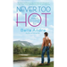 Never Too Hot