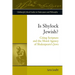 Is Shylock Jewish?: Citing Scripture and the Moral Agency of Shakespeare's Jews