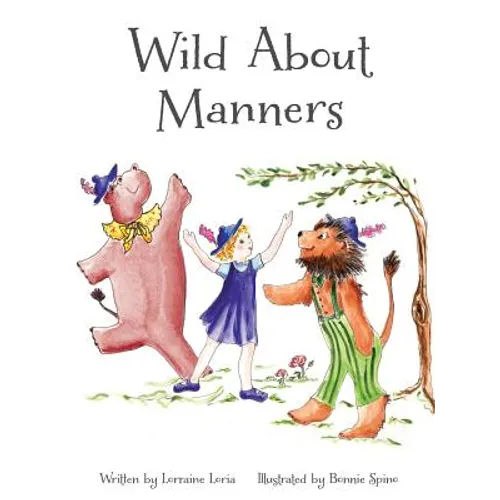 Wild About Manners: A Fun Rhyming Book Using Animals to Teach Children Manners