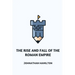 The Rise and Fall of the Roman Empire