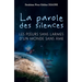 La parole des silences: Les pleurs sans larmes d'un monde sans âme