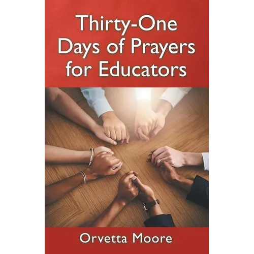 Thirty-One Days of Prayers for Educators