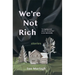 We're Not Rich: Stories