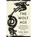 The Wolf Age: The Vikings, the Anglo-Saxons and the Battle for the North Sea Empire