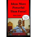 Ideas More Powerful Than Force: Faith is the key to unlock your blessings