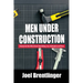 Men Under Construction